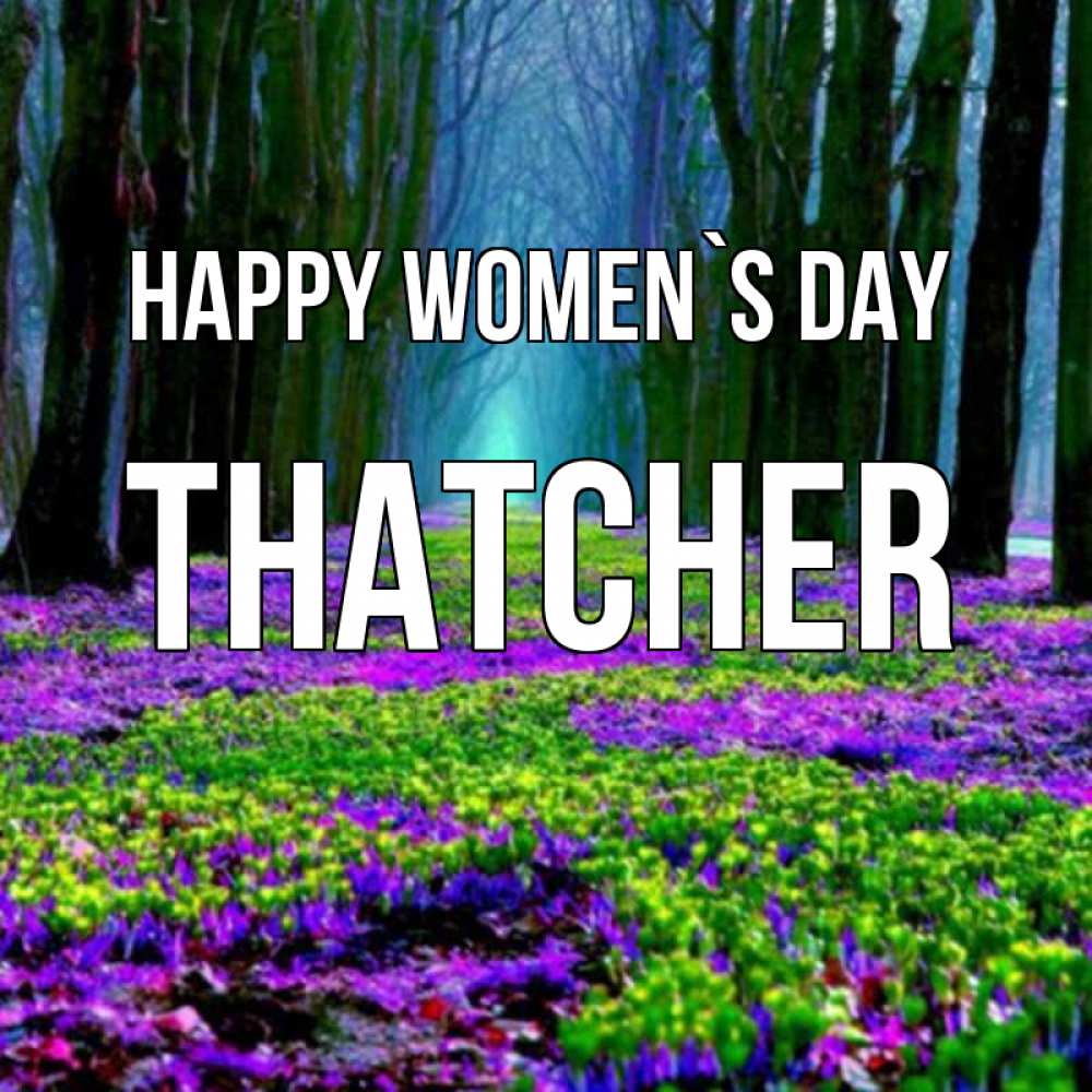 Greetings card с именем, Thatcher happy women`s day фиолетовые цветы в лесу 1 Greetings with text for free download 